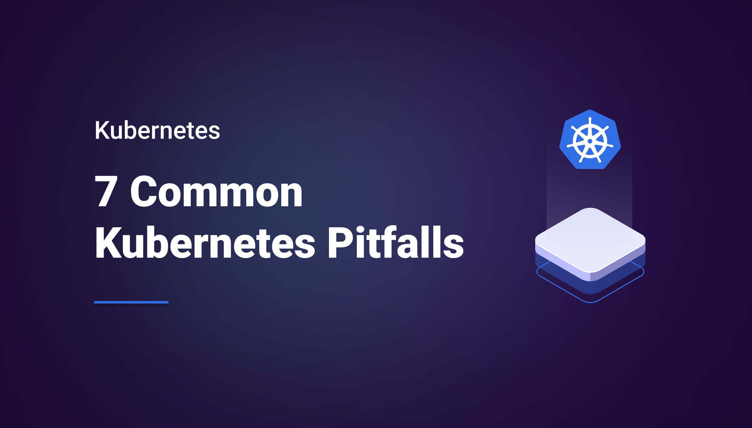 7-common-kubernetes-pitfalls-in-2023